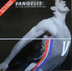 Vangelis : To the Unknown Man Vol. 1